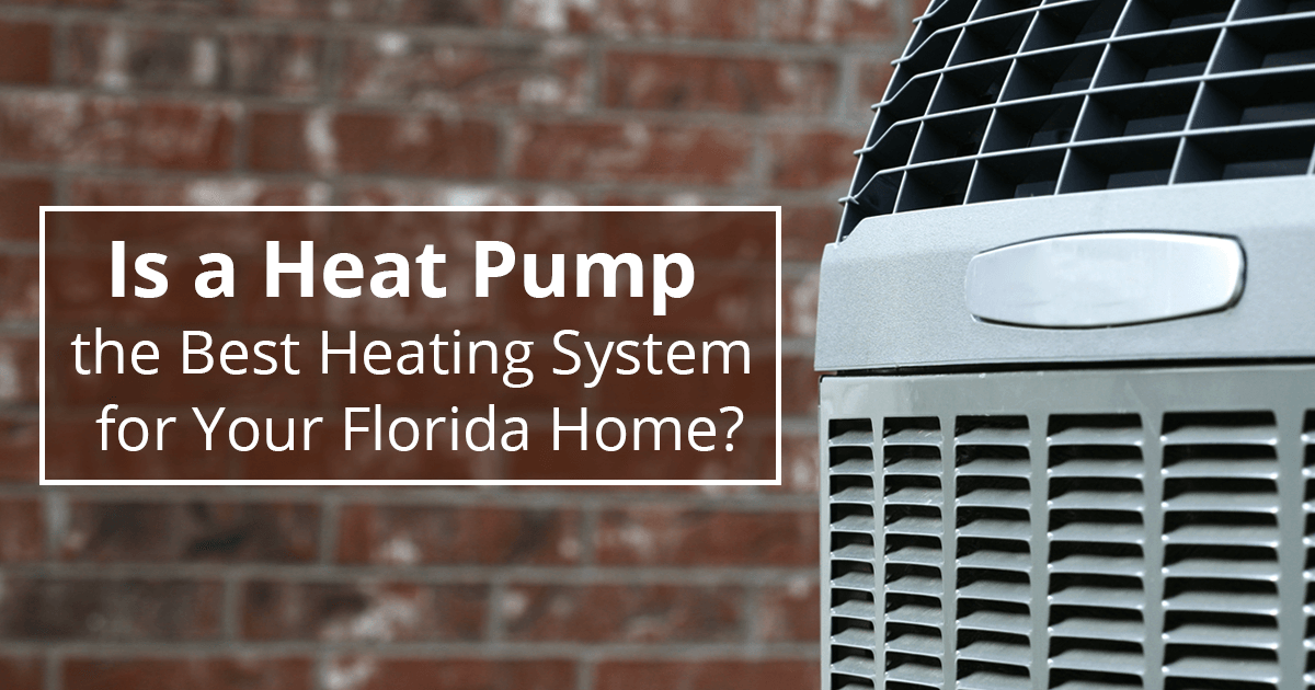 Is a Heat Pump the Best Heating System for Your Florida Home